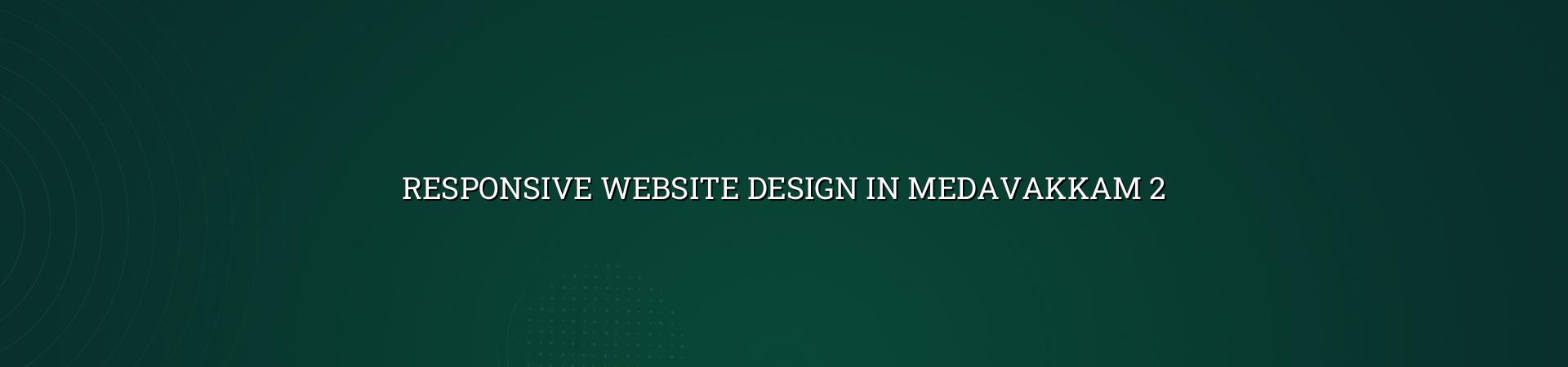 Benefits of Responsive Design