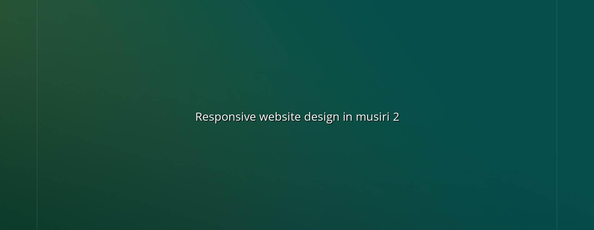 Responsive web design checklist for Musiri businesses