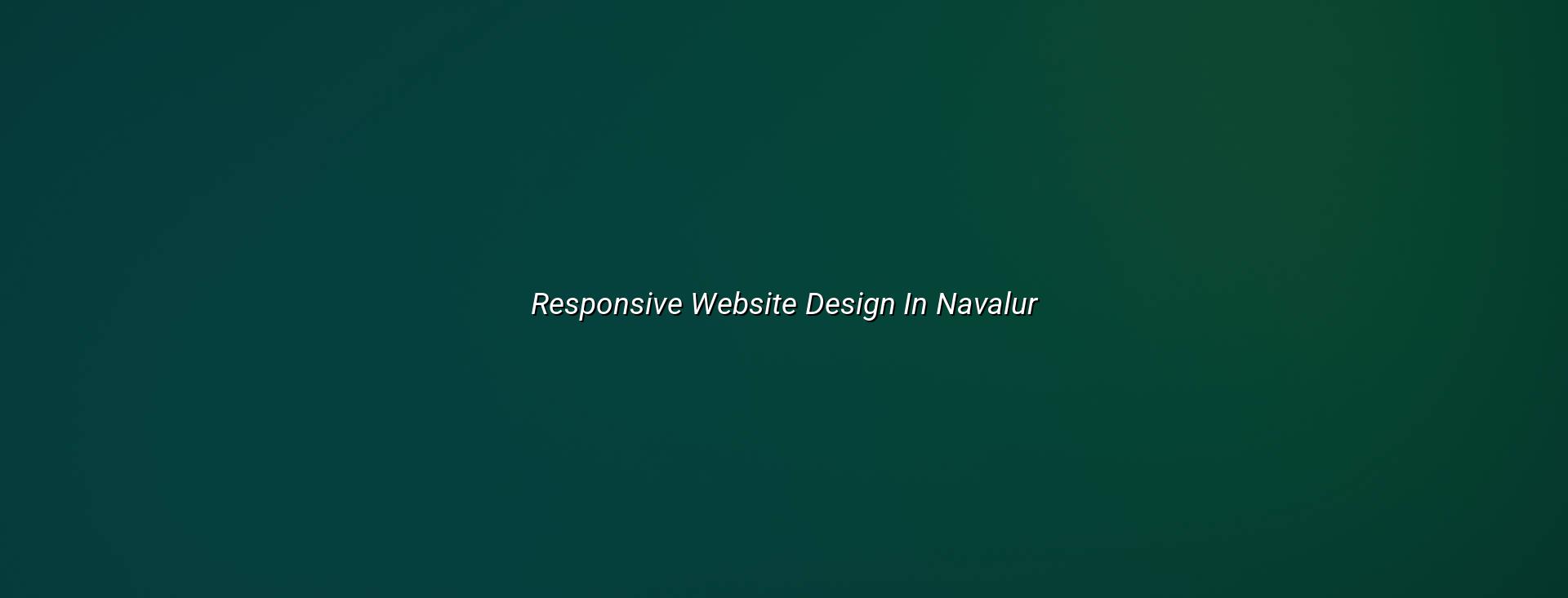Responsive Website Design in Navalur — WebGLITS