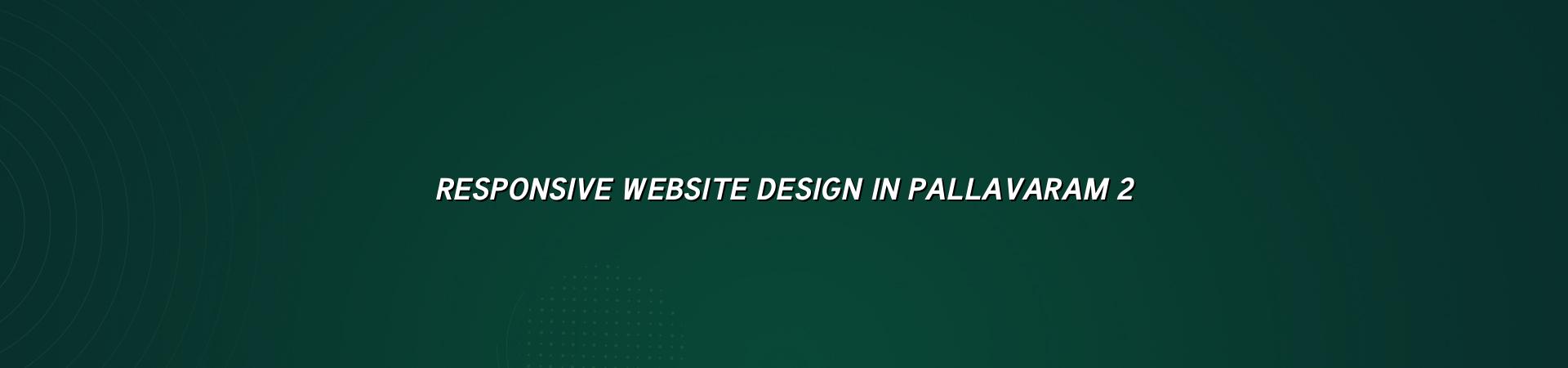 Responsive website checklist for Pallavaram businesses