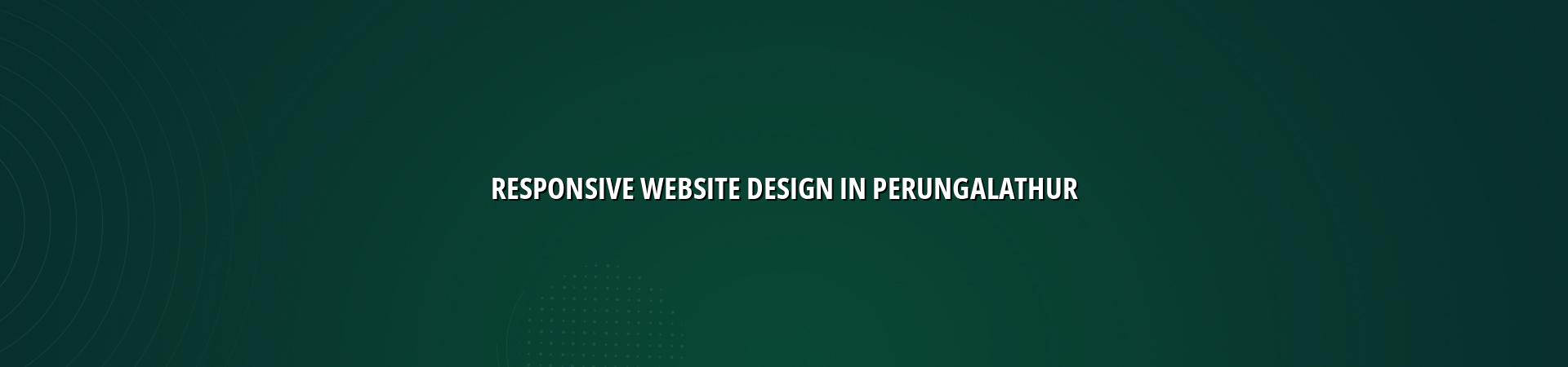 Responsive Website Design in Perungalathur — WebGLITS