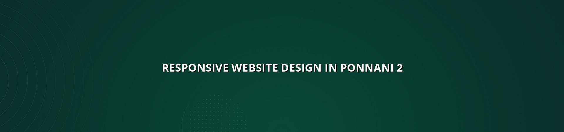 Mobile friendly website design for Ponnani businesses