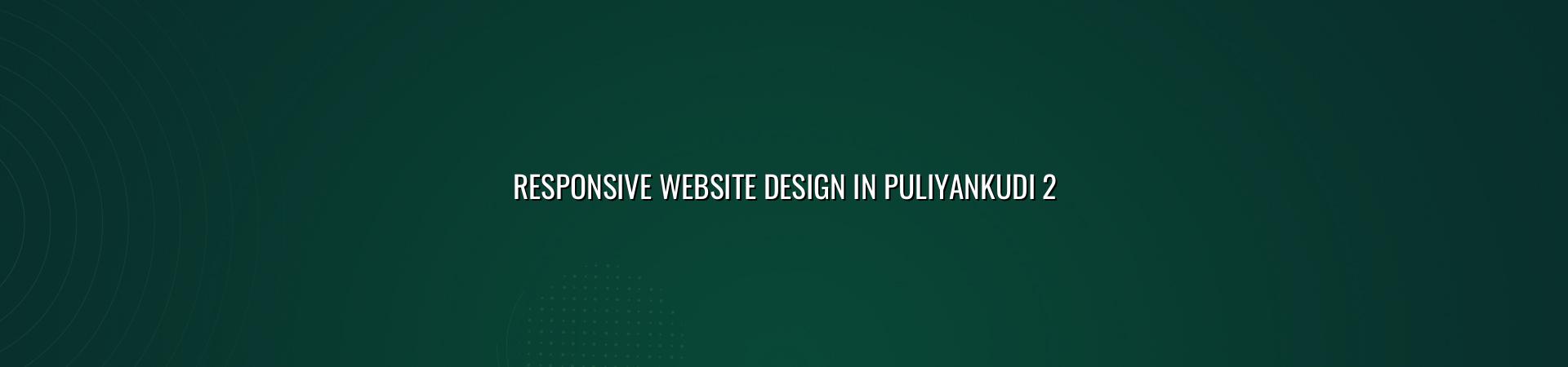 Responsive website design checklist for Puliyankudi businesses