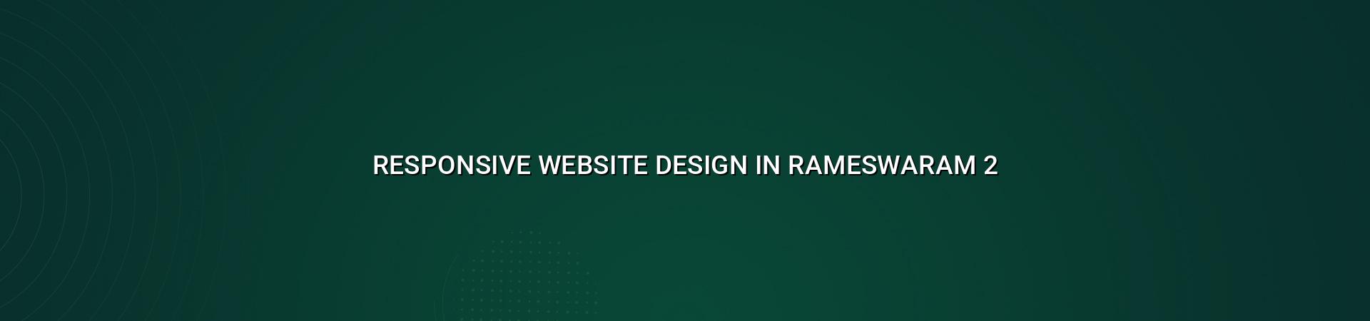 Responsive website design checklist for Rameswaram businesses