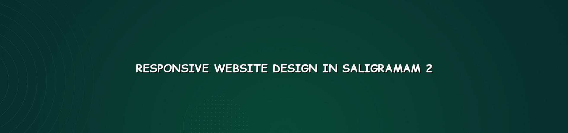 Responsive design checklist for Saligramam businesses