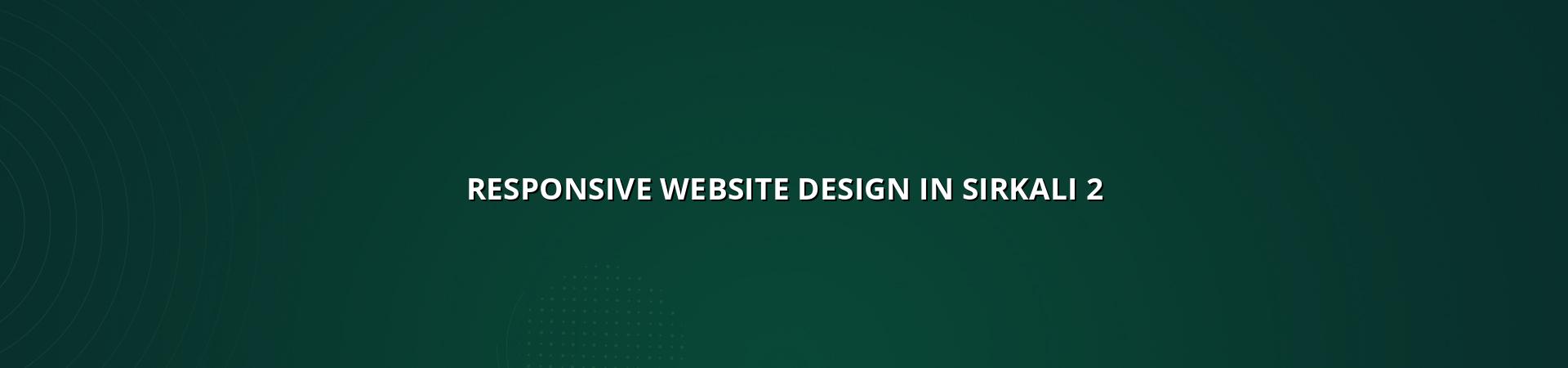 Responsive layout planning for Sirkali websites