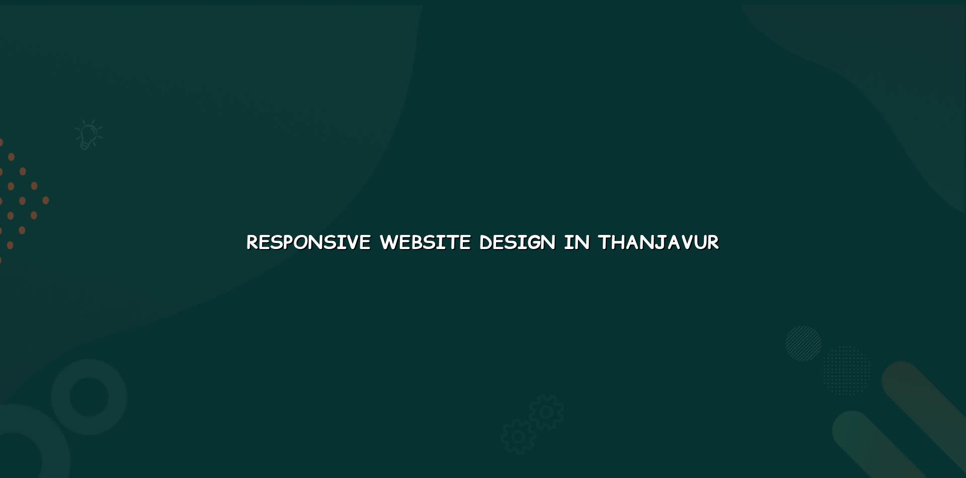 Responsive website design in Thanjavur — WebGLITS