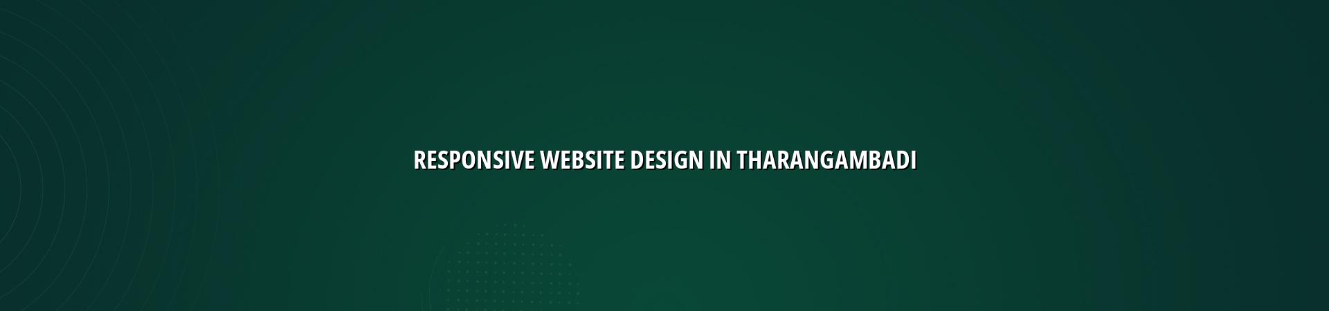 Responsive website design in Tharangambadi — WebGLITS