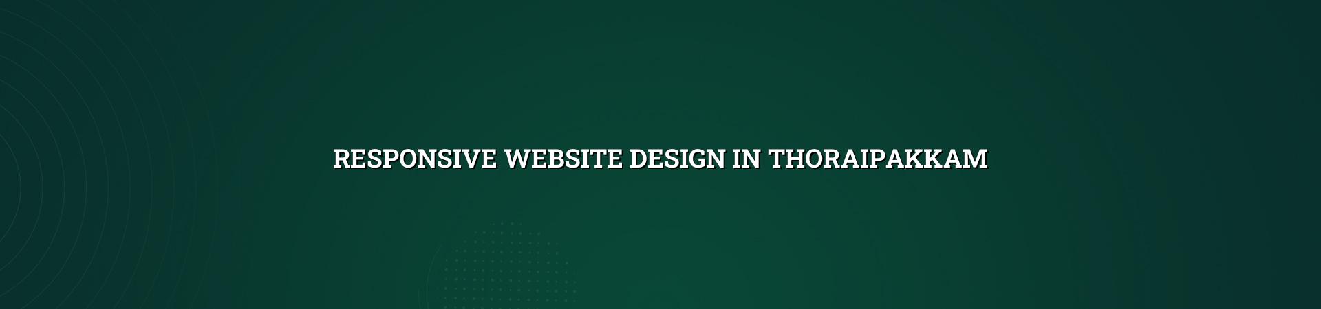 Responsive website design in Thoraipakkam by WebGLITS