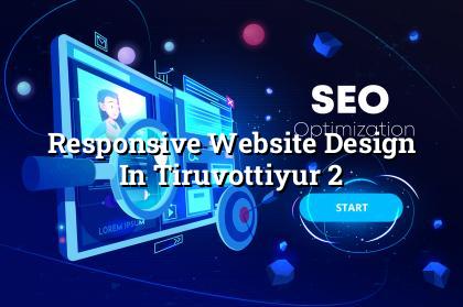 Mobile friendly website layout for Tiruvottiyur businesses