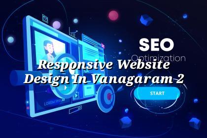 Responsive website design checklist for Vanagaram businesses