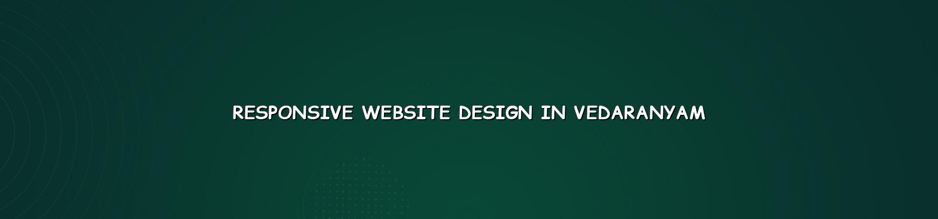 Responsive website design in Vedaranyam — WebGLITS