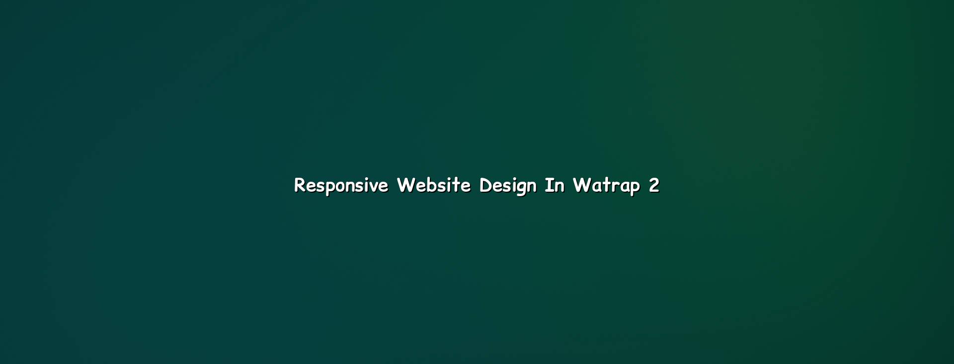 Mobile friendly responsive website layout for Watrap businesses