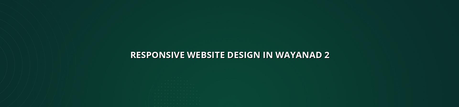 Responsive design checklist for Wayanad businesses