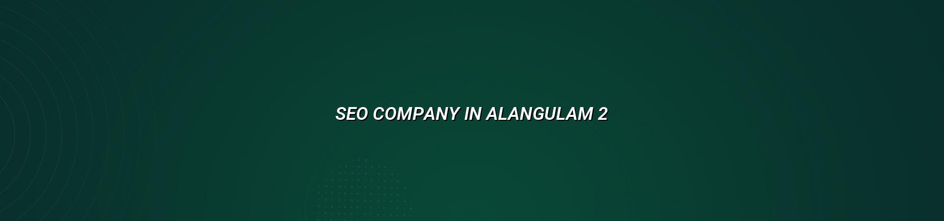 SEO checklist for Alangulam businesses