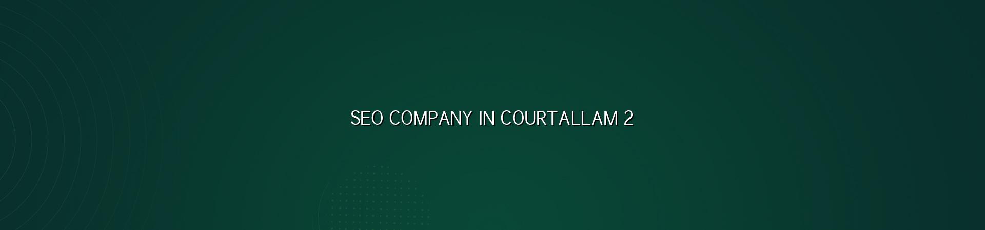 SEO planning for Courtallam businesses
