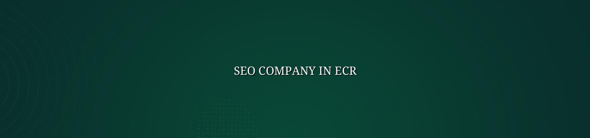 SEO Company in ECR — WebGLITS
