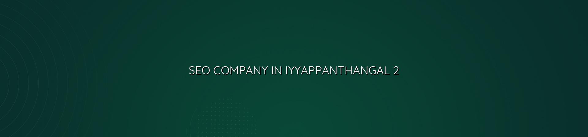 SEO planning for Iyyappanthangal businesses