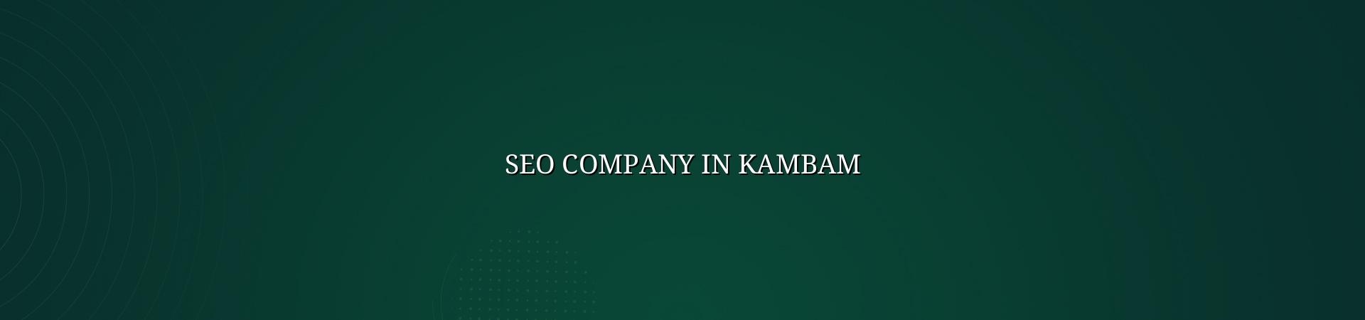 SEO Company in Kambam — WebGLITS