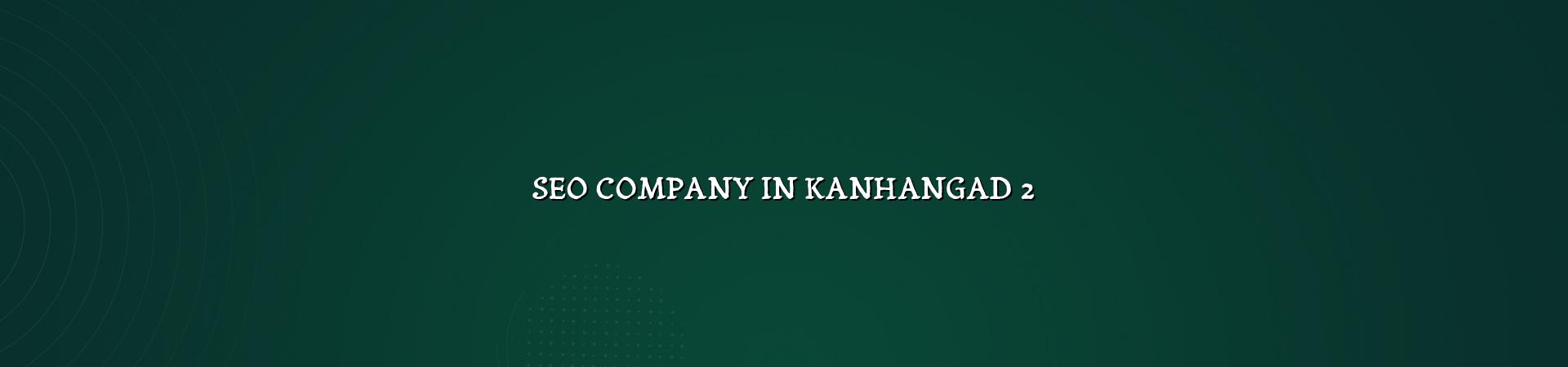 SEO checklist for Kanhangad businesses