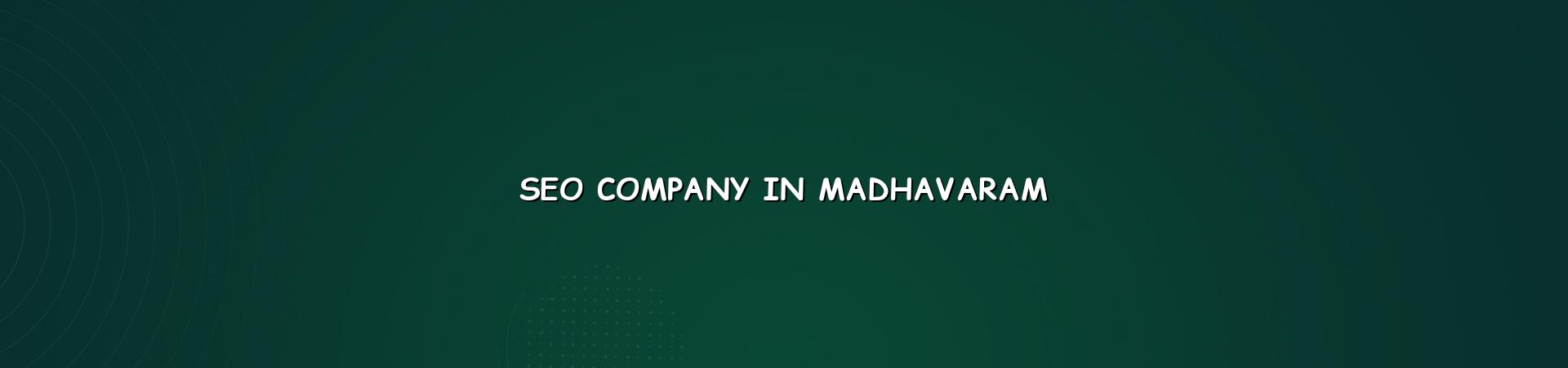 Seo Company In Madhavaram in Nagercoil — WebGLITS