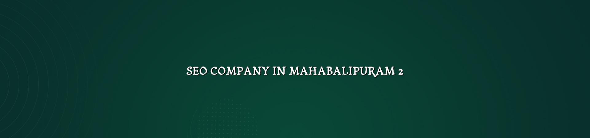 SEO Services for Mahabalipuram