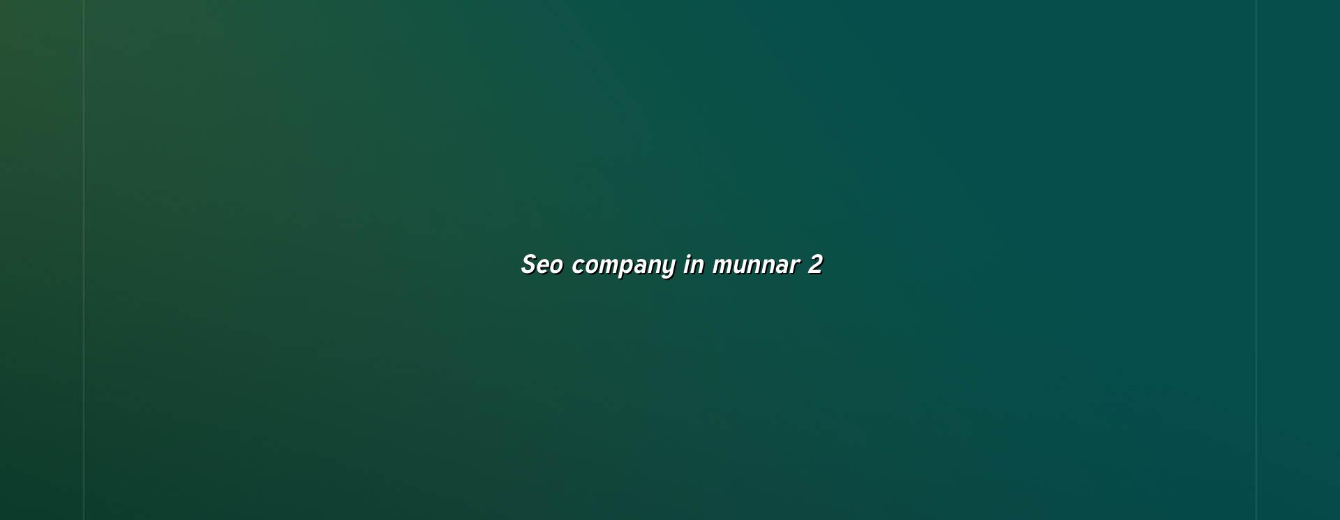 seo company in Munnar checklist and planning