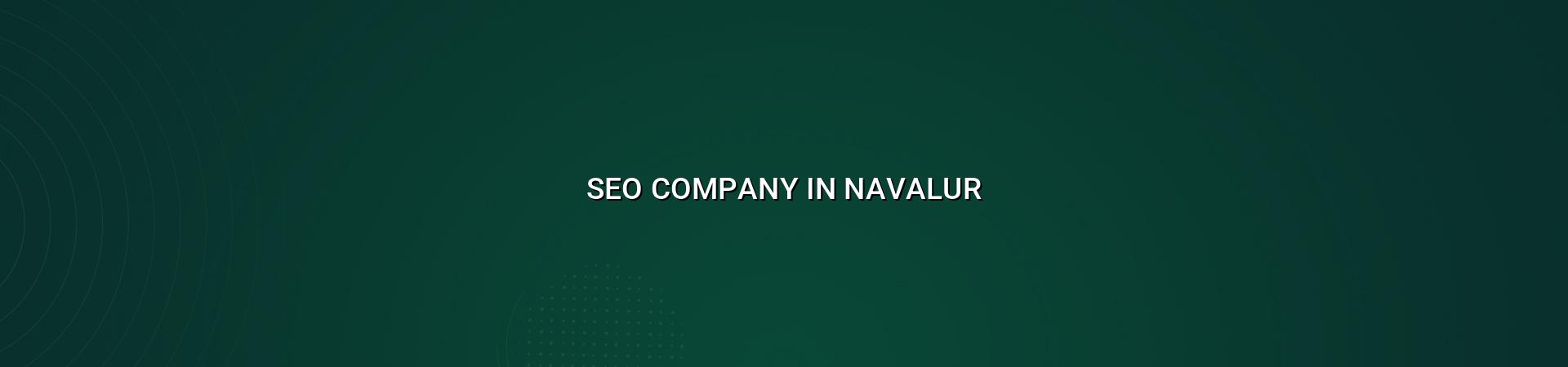 SEO Company in Navalur — WebGLITS