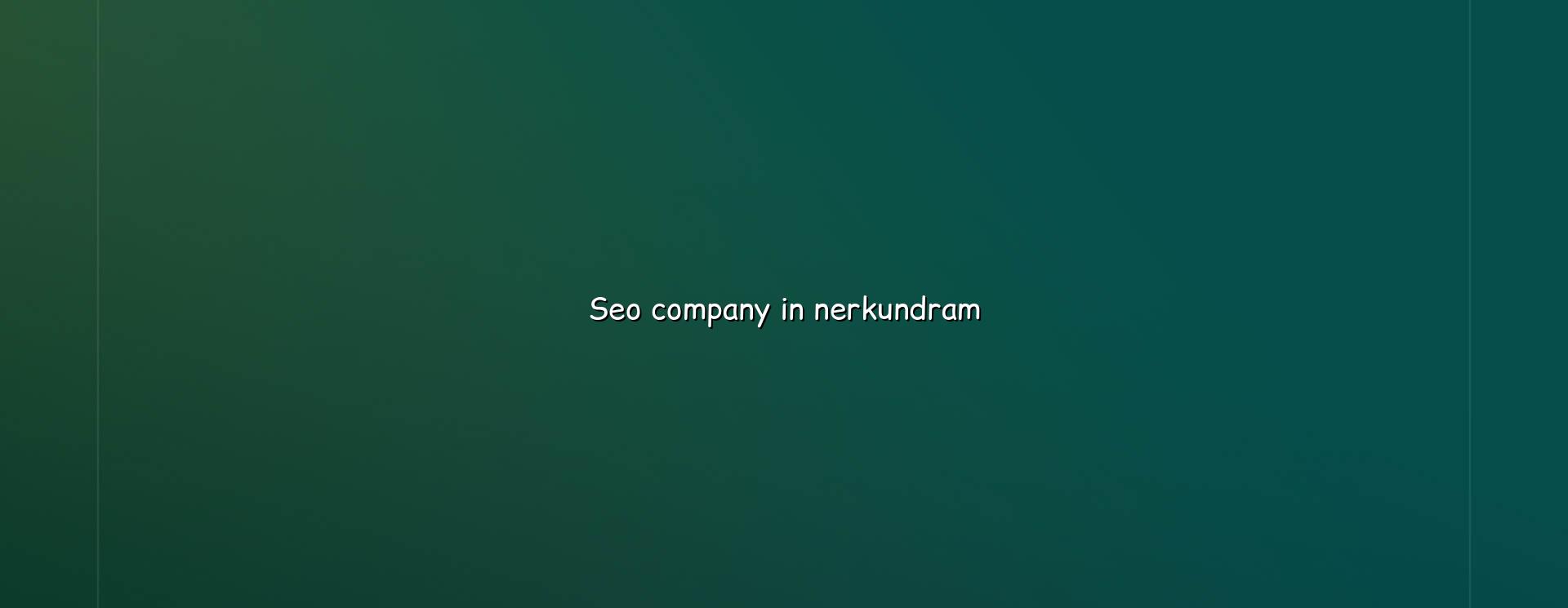 Seo Company in Nerkundram in Nagercoil — WebGLITS