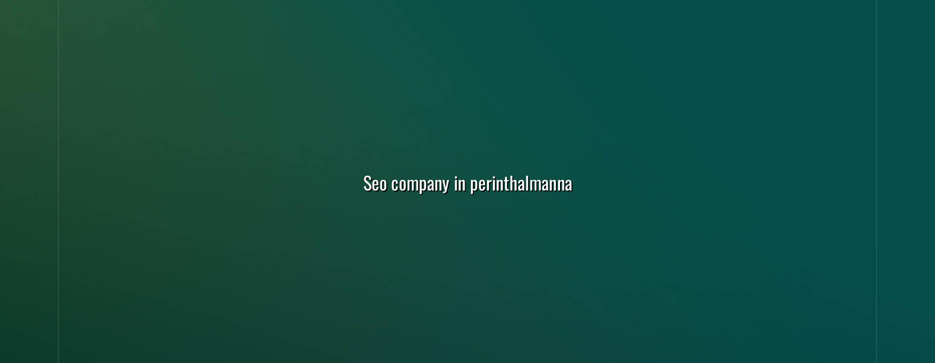 Seo Company in Perinthalmanna in Nagercoil — WebGLITS