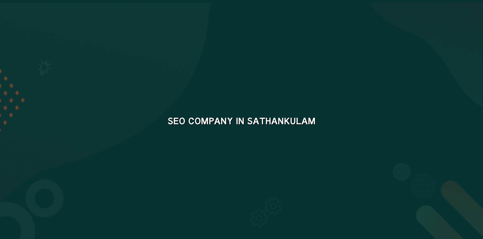 seo company in Sathankulam in Nagercoil — WebGLITS
