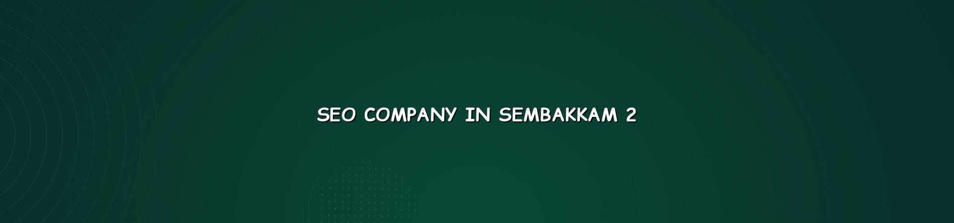 SEO checklist for Sembakkam businesses