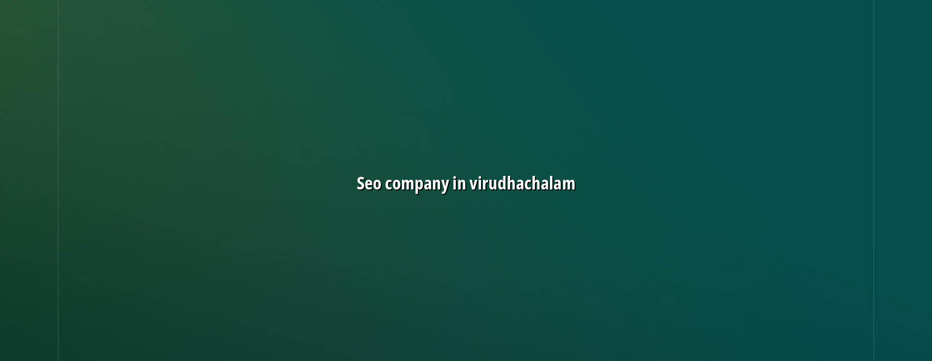 SEO company in Virudhachalam — WebGLITS