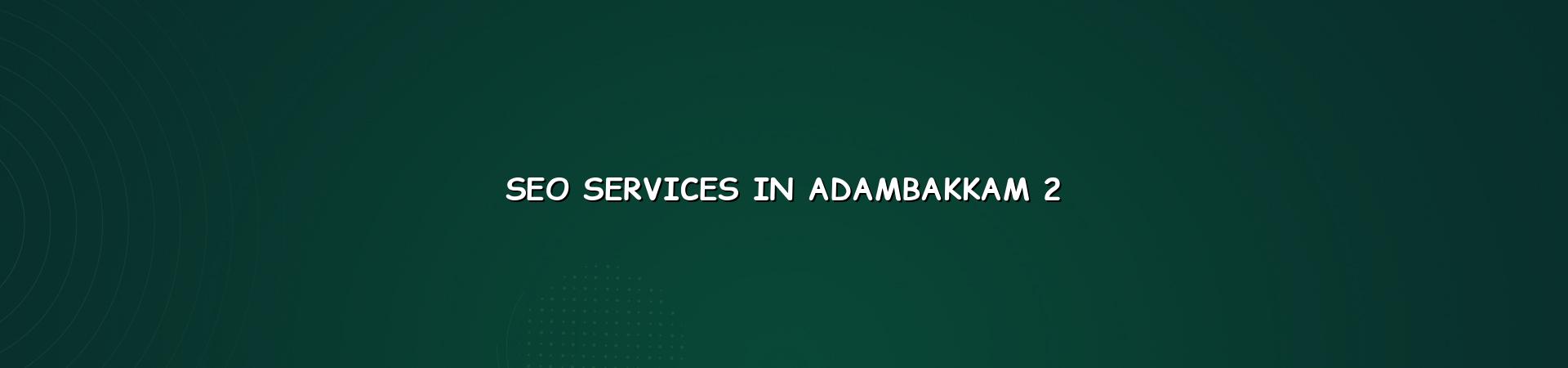 Seo planning checklist for Adambakkam businesses