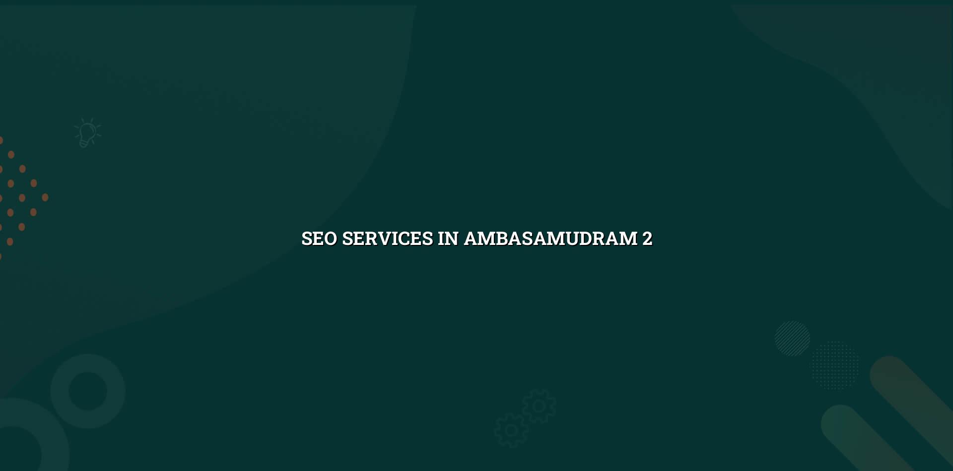 SEO checklist for Ambasamudram businesses from WebGLITS