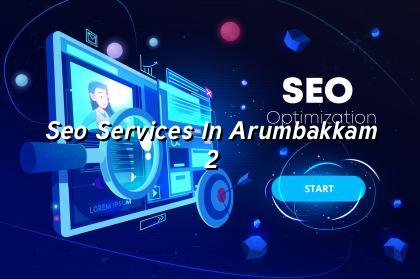 SEO planning for Arumbakkam businesses