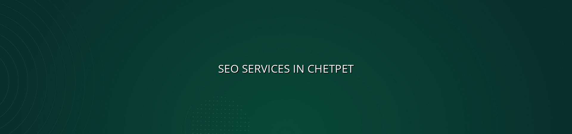 SEO services in Chetpet — WebGLITS