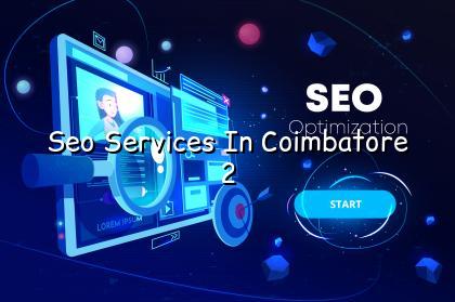 Seo services in Coimbatore planning and checklist