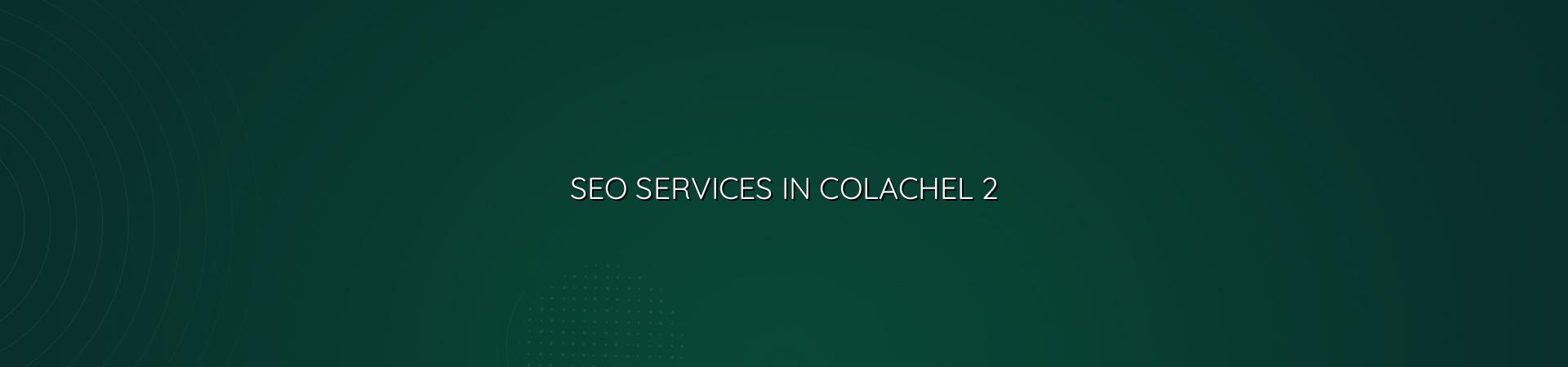 SEO planning for Colachel businesses