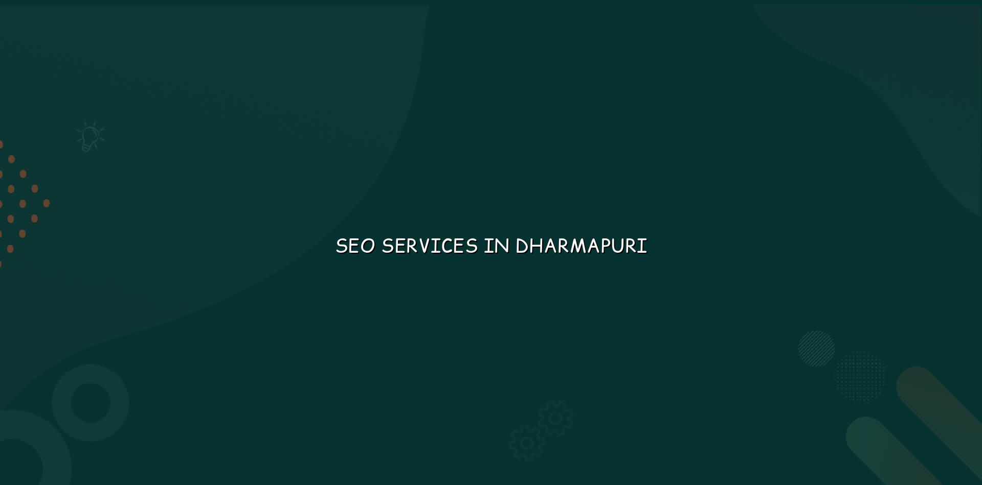 SEO Services in Dharmapuri by WebGLITS