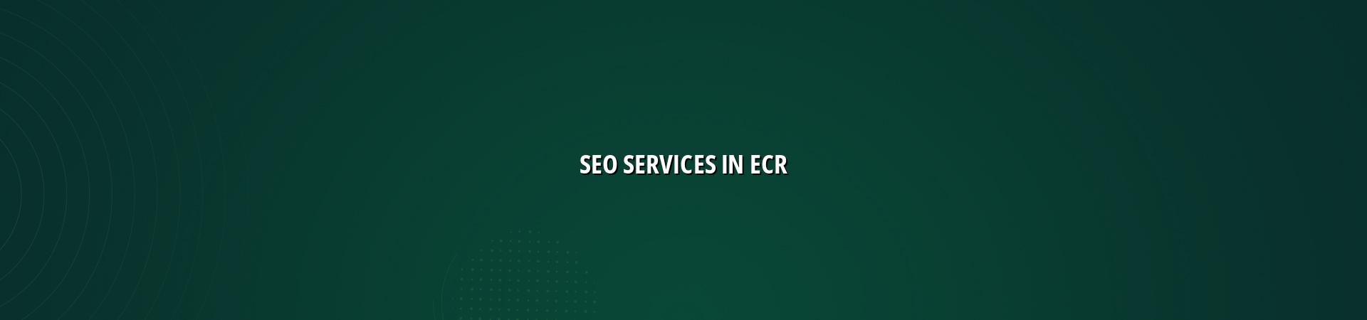 SEO Services in ECR — WebGLITS