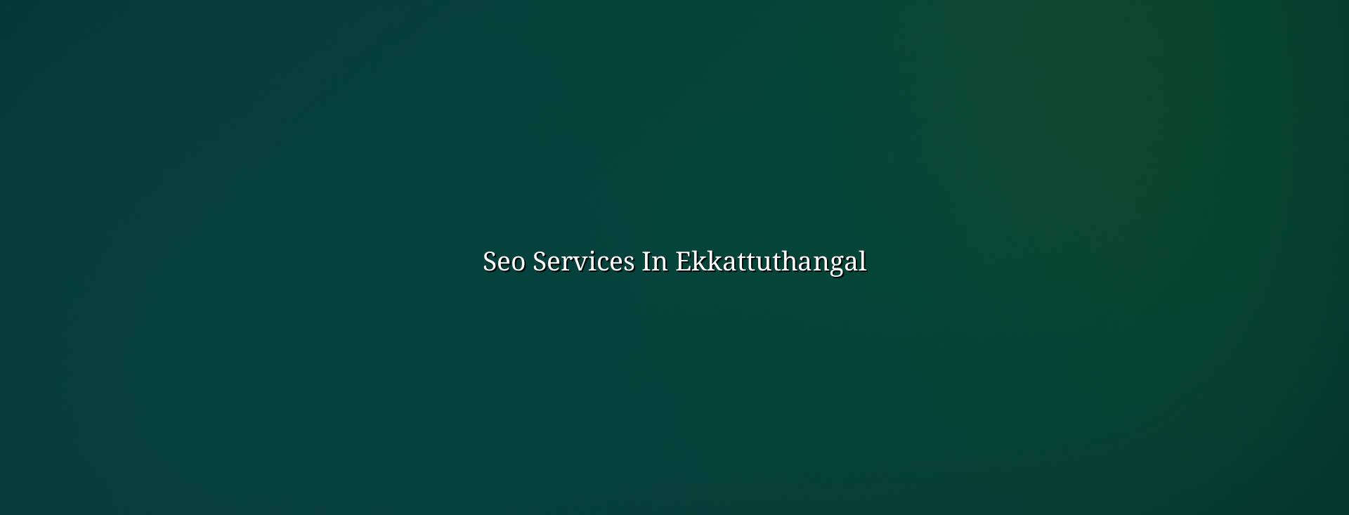seo services in ekkattuthangal in Nagercoil — WebGLITS
