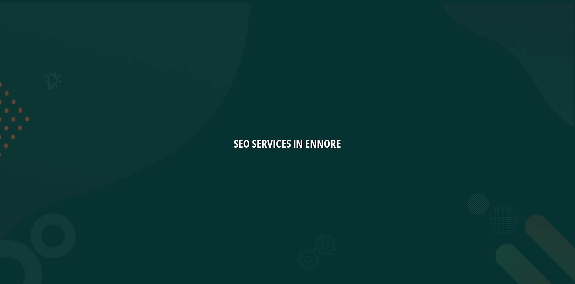 Seo services in Ennore — WebGLITS