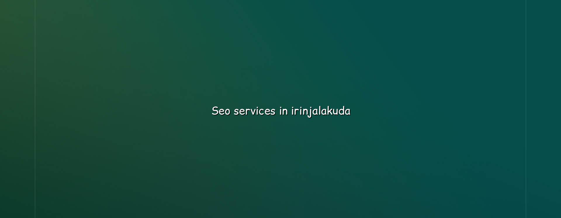 seo services in Irinjalakuda in Nagercoil — WebGLITS