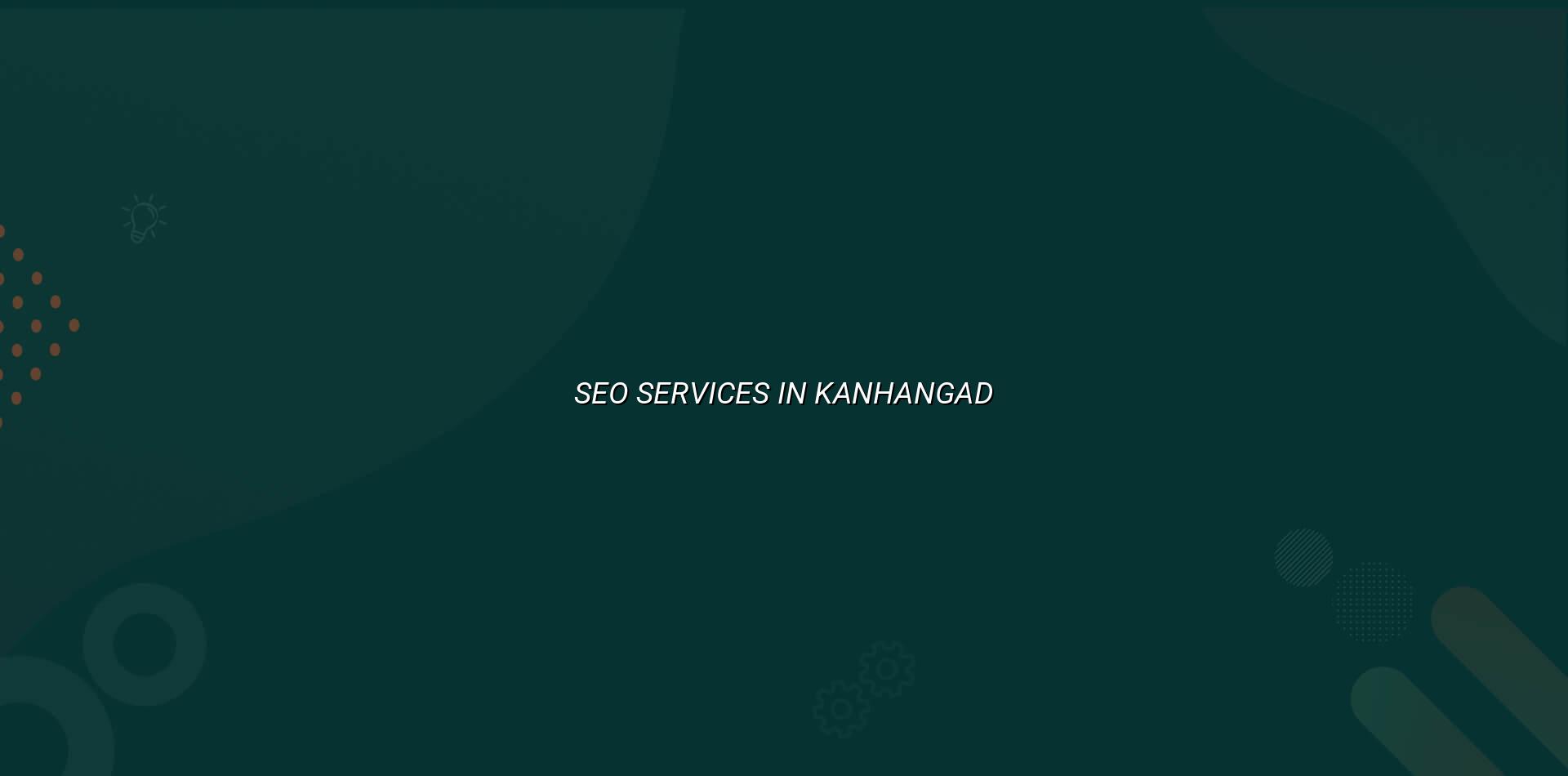 SEO services in Kanhangad — WebGLITS