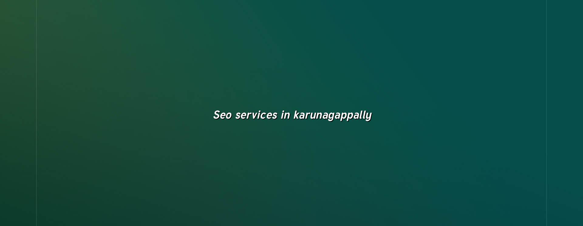 SEO services in Karunagappally in Nagercoil — WebGLITS