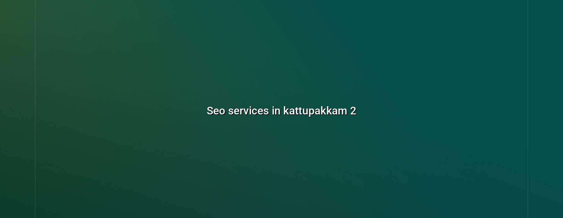 Local SEO planning for Kattupakkam businesses