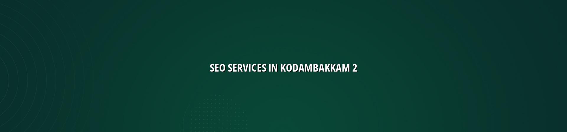 SEO checklist for Kodambakkam businesses