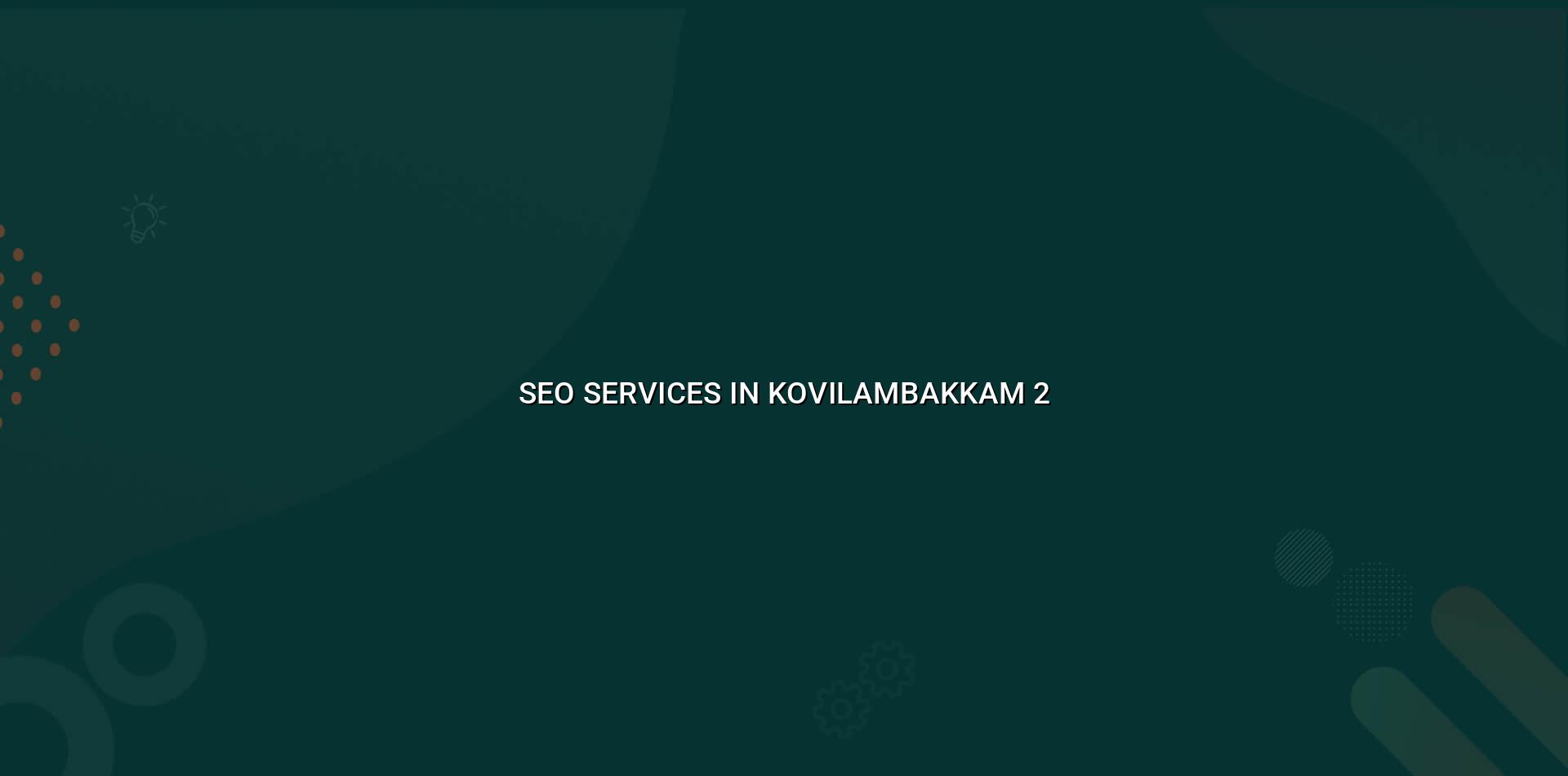 SEO checklist for Kovilambakkam businesses
