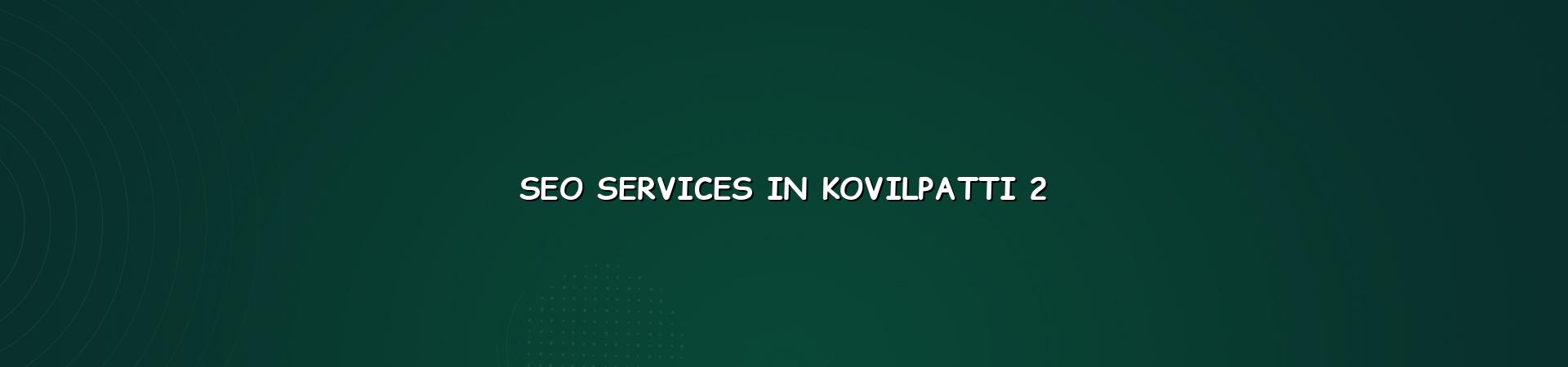 Seo services in Kovilpatti checklist and planning